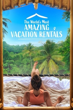 Watch The World's Most Amazing Vacation Rentals (2021) Online FREE