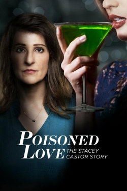 Watch Poisoned Love: The Stacey Castor Story (2020) Online FREE