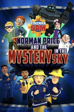 Watch Fireman Sam - Norman Price and the Mystery in the Sky (2020) Online FREE