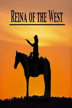 Watch Reina of the West (2022) Online FREE