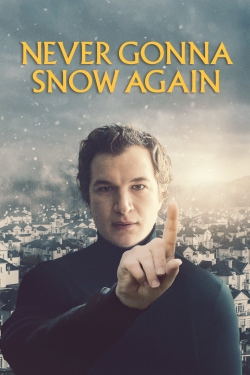 Watch Never Gonna Snow Again (2020) Online FREE