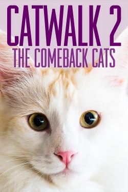 Watch Catwalk 2: The Comeback Cats (2022) Online FREE