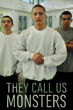 Watch They Call Us Monsters (2016) Online FREE