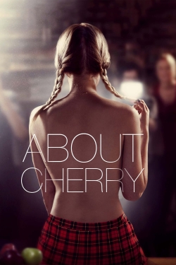 Watch About Cherry (2012) Online FREE