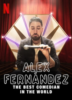 Watch Alex Fernández: The Best Comedian in the World (2020) Online FREE