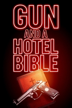 Watch Gun and a Hotel Bible (2021) Online FREE