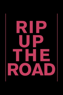 Watch Rip Up The Road (2019) Online FREE