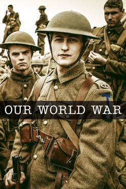 Watch Our World War (2014) Online FREE