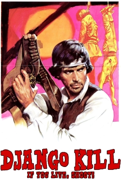 Watch Django Kill... If You Live, Shoot! (1967) Online FREE