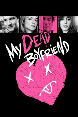 Watch My Dead Boyfriend (2016) Online FREE