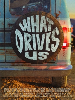 Watch What Drives Us (2021) Online FREE