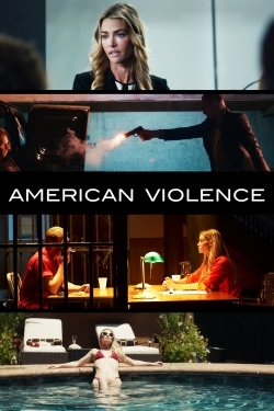 Watch American Violence (2017) Online FREE