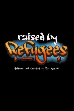 Watch Raised by Refugees (2022) Online FREE