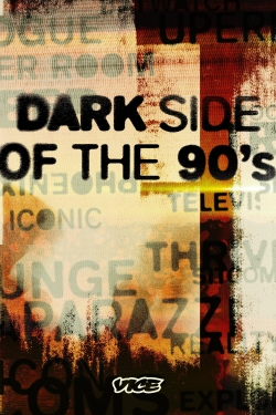 Watch Dark Side of the 90s (2021) Online FREE