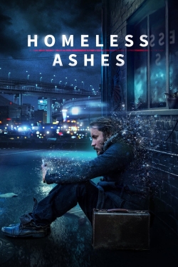Watch Homeless Ashes (2019) Online FREE