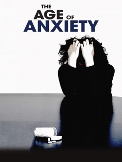 Watch The Age of Anxiety (2012) Online FREE