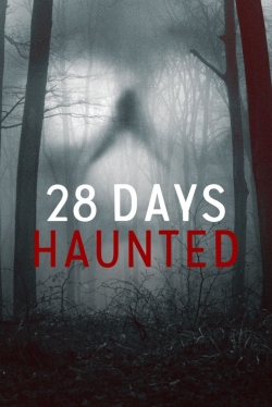 Watch 28 Days Haunted (2022) Online FREE