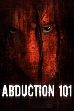 Watch Abduction 101 (2019) Online FREE