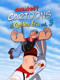 Watch Greatest Cartoons of the Golden Era Vol. 3 (2024) Online FREE