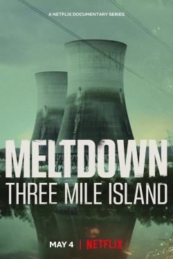 Watch Meltdown: Three Mile Island (2022) Online FREE