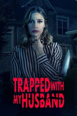 Watch Trapped with My Husband (2022) Online FREE