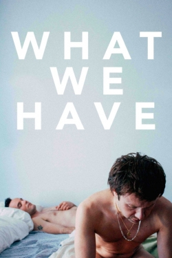 Watch What We Have (2014) Online FREE
