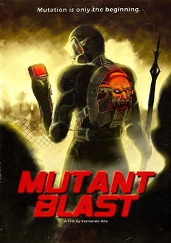 Watch Mutant Blast (2019) Online FREE
