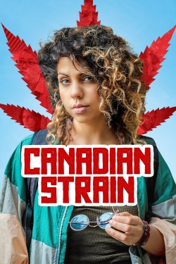Watch Canadian Strain (2019) Online FREE