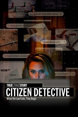 Watch True Crime Story: Citizen Detective (2023) Online FREE