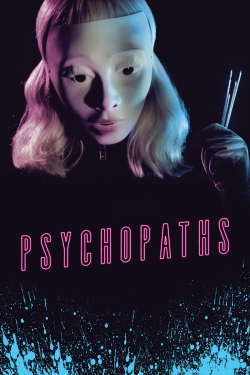 Watch Psychopaths (2017) Online FREE