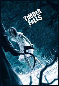 Watch Timber Falls (2007) Online FREE