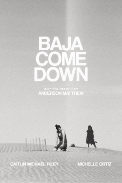 Watch Baja Come Down (2021) Online FREE