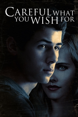 Watch Careful What You Wish For (2015) Online FREE