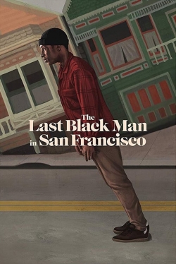 Watch The Last Black Man in San Francisco (2019) Online FREE