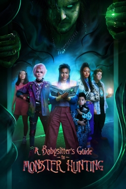 Watch A Babysitter's Guide to Monster Hunting (2020) Online FREE