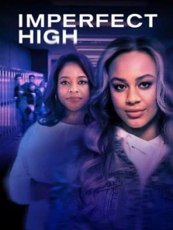 Watch Imperfect High (2021) Online FREE
