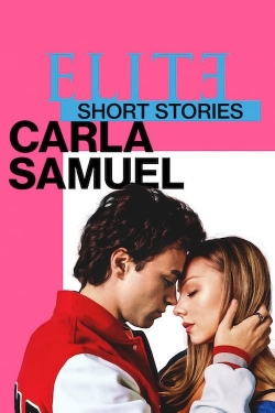 Watch Elite Short Stories: Carla Samuel (2021) Online FREE
