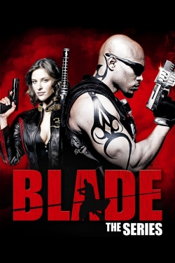 Watch Blade: The Series (2006) Online FREE
