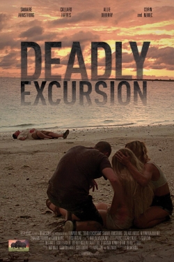 Watch Deadly Excursion (2019) Online FREE