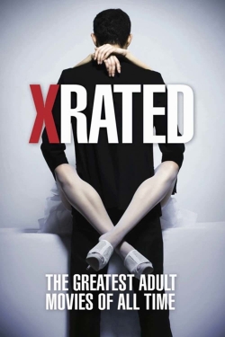 Watch X-Rated: The Greatest Adult Movies of All Time (2015) Online FREE