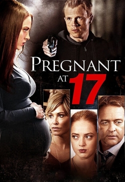 Watch Pregnant At 17 (2016) Online FREE
