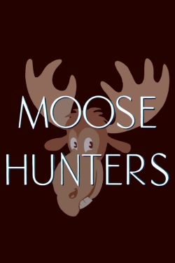 Watch Moose Hunters (1937) Online FREE
