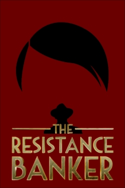 Watch The Resistance Banker (2018) Online FREE