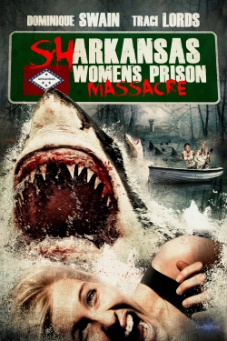 Watch Sharkansas Women's Prison Massacre (2015) Online FREE
