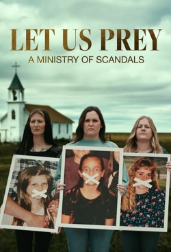 Watch Let Us Prey: A Ministry of Scandals (2023) Online FREE