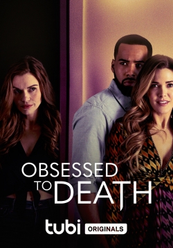 Watch Obsessed to Death (2022) Online FREE