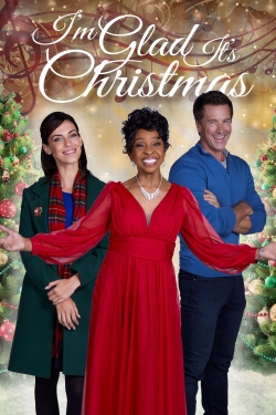 Watch I'm Glad It's Christmas (2022) Online FREE