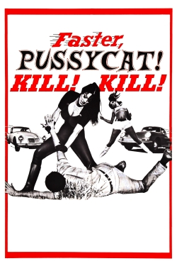 Watch Faster, Pussycat! Kill! Kill! (1965) Online FREE
