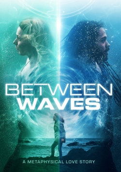 Watch Between Waves (2020) Online FREE