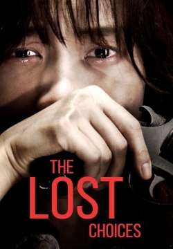 Watch The Lost Choices (2015) Online FREE